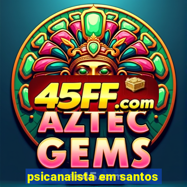 psicanalista em santos